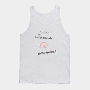 spring-is-in-the-air, hello-spring, spring-quotes, white-pink-black, floral, spring, TeePublic Tank Top